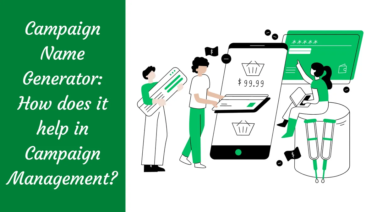 Campaign Name Generator: How does it help in Campaign Management?