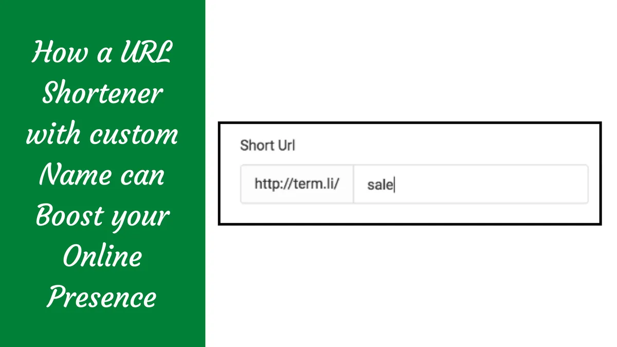 How a URL Shortener with custom Name can Boost your Online Presence